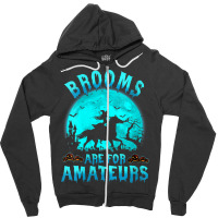 Womens Brooms Are For Beginners Or Amateurs Horses Witch Halloween V N Zipper Hoodie | Artistshot