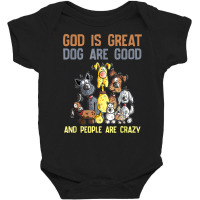 Funny Souvenir God Is Great Dogs Are Good People Are Crazy Long Sleeve Baby Bodysuit | Artistshot