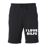 I Love Dilfs Fleece Short | Artistshot