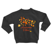 Autumn Vibes Toddler Sweatshirt | Artistshot