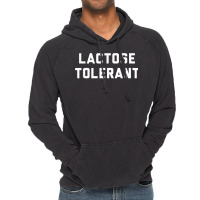 Lactose Tolerant Funny Milk And Cheese Eaters T Shirt Vintage Hoodie | Artistshot