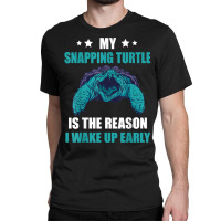 Snapping Turtle I Wake Up Early Aligator Snapping Turtle T Shirt Classic T-shirt | Artistshot