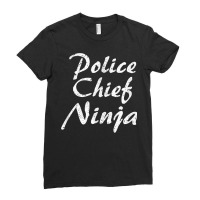 Police Chief Tshirt Job Occupation Funny Work Title T Shirt Ladies Fitted T-shirt | Artistshot