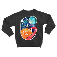 Classical Conversations To Know God And Make Him Known T Shirt Toddler Sweatshirt | Artistshot