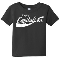 Enjoy Capitalism For American Entrepreneur Money T Shirt Baby Tee | Artistshot