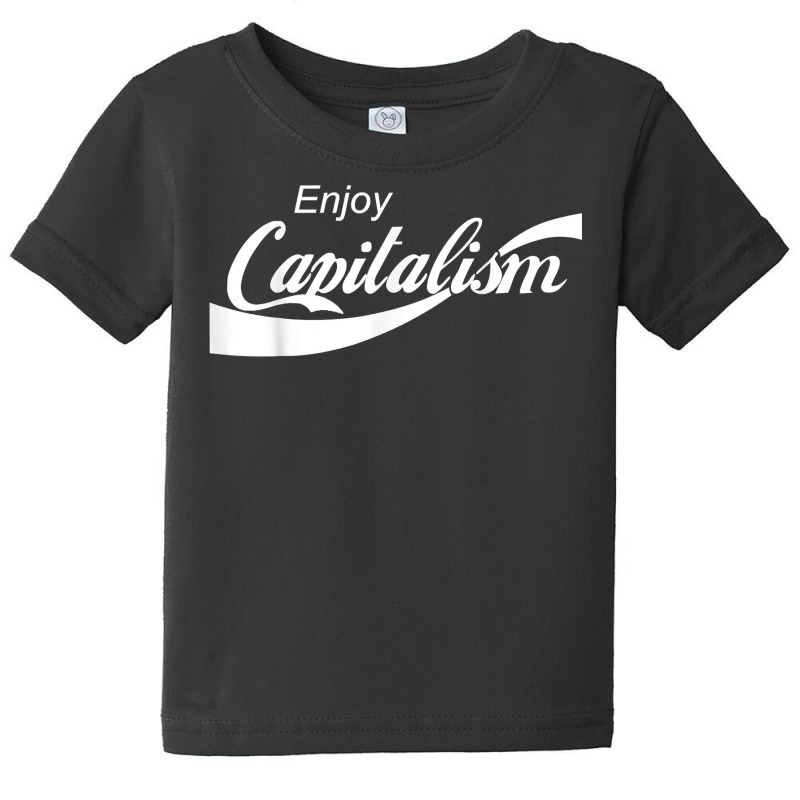 Enjoy Capitalism For American Entrepreneur Money T Shirt Baby Tee by crineraullamasqo | Artistshot