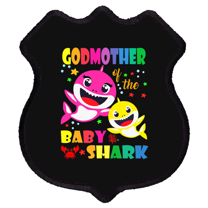 Custom Godmother Of The Baby Shark Birthday Shirt Godmother Shark T Shirt Shield Patch By Luantruong Artistshot