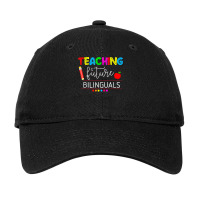 Teaching Future Bilinguals Spanish Teachers Back To School T Shirt Adjustable Cap | Artistshot