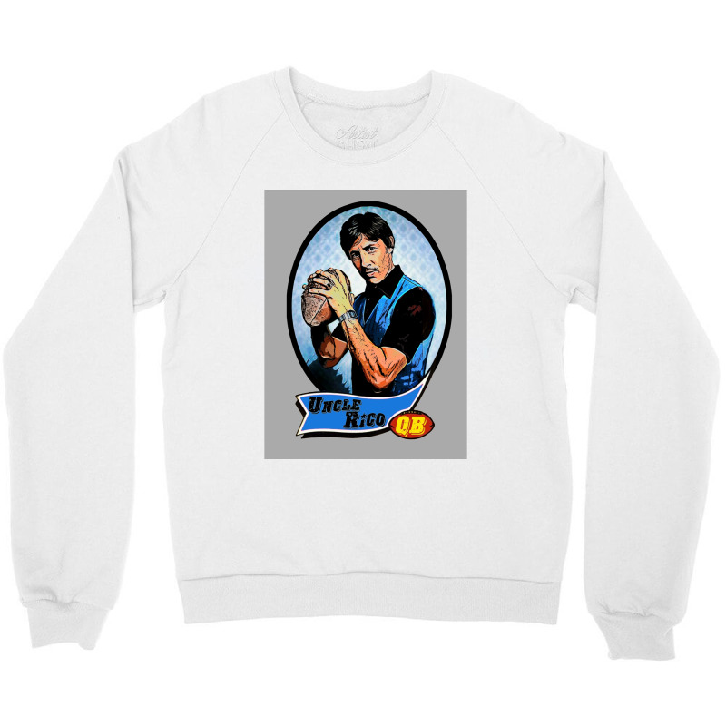 Uncle Rico Football Card Greeting Card Crewneck Sweatshirt by ShelaRenayKaeser | Artistshot