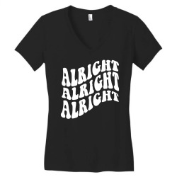 alright alright alright Women's V-Neck T-Shirt | Artistshot