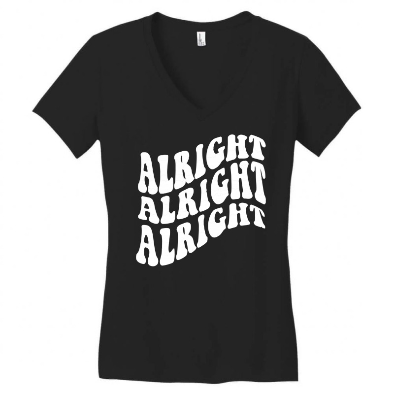 Alright Alright Alright Women's V-neck T-shirt | Artistshot
