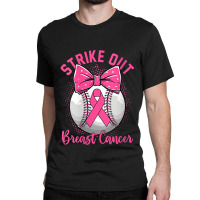 Womens Strike Out Breast Cancer Awareness Day Pink Ribbon Baseball Classic T-shirt | Artistshot