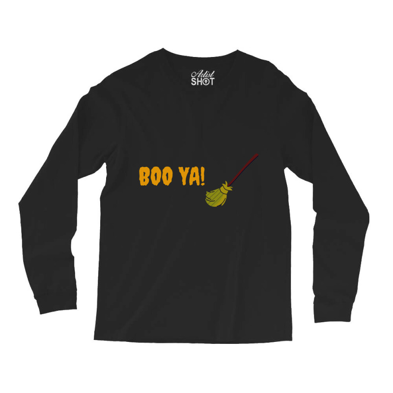 Boo Ya! (black)-halloween Ghost Shirt Halloween Unisex Shirt Halloween Long Sleeve Shirts | Artistshot