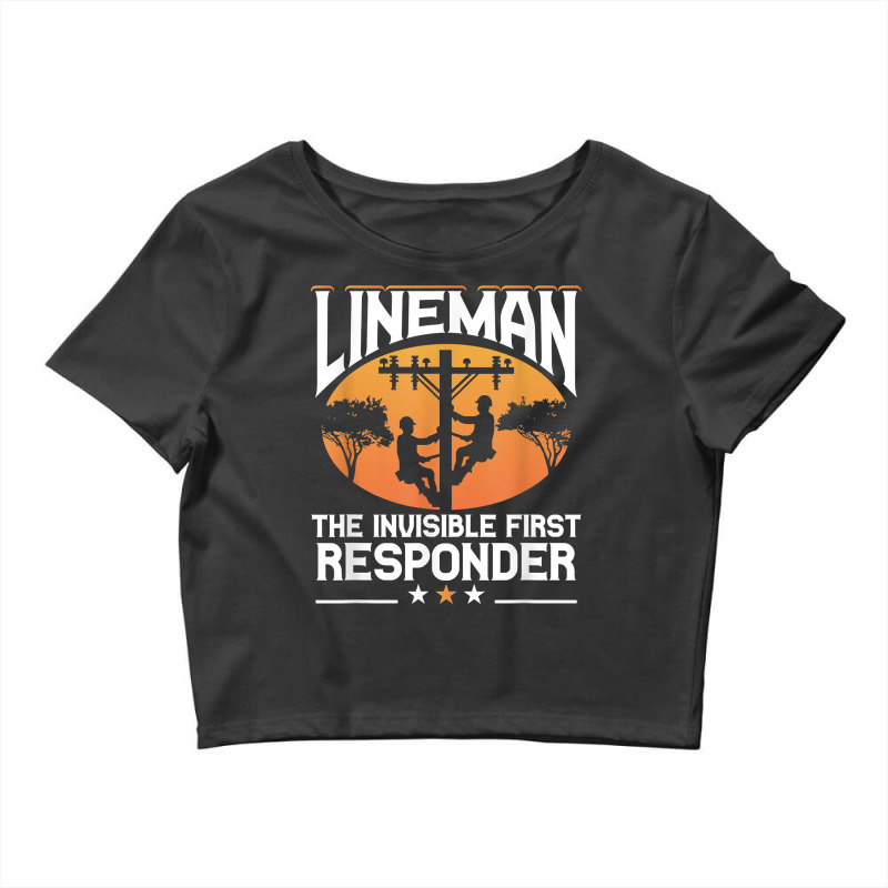 Electrician Lineman The Invisible First Responder Wireman T Shirt Crop Top by esquezdmonene | Artistshot