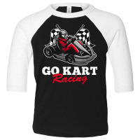 Go Kart Racing Kart Racer Gokart Racetrack Race T Shirt Toddler 3/4 Sleeve Tee | Artistshot