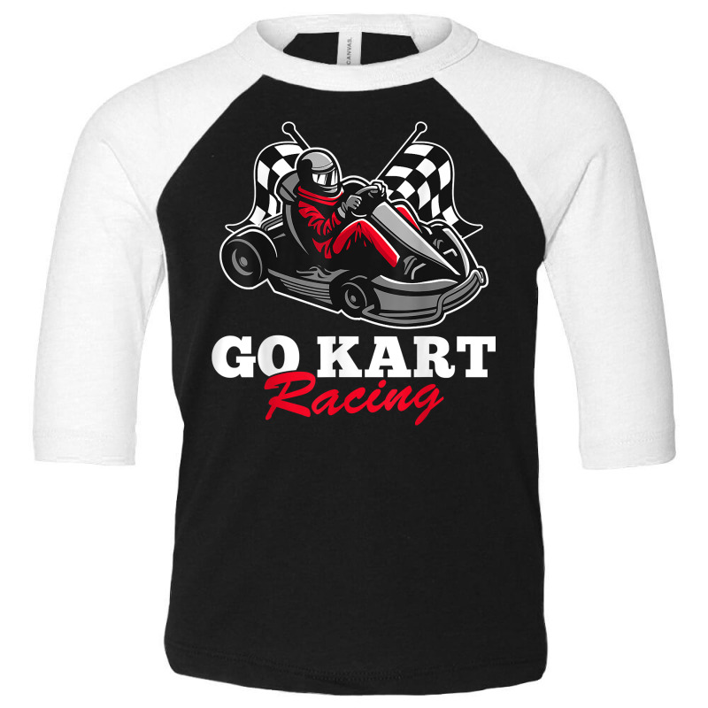 Go Kart Racing Kart Racer Gokart Racetrack Race T Shirt Toddler 3/4 Sleeve Tee by riogasehzilahiy | Artistshot