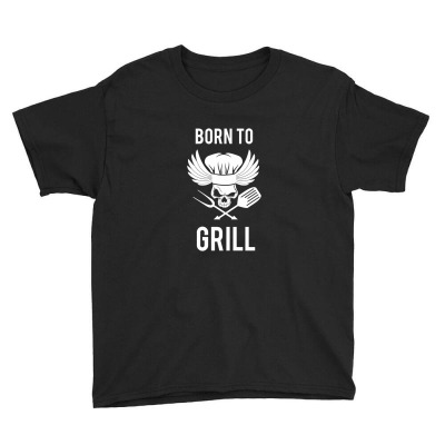 Born To Grill Bbq Griller Youth Tee Designed By Naturraloidt