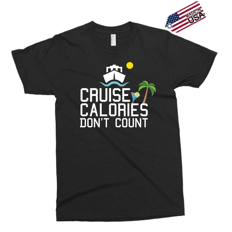 Cruise Calories Don't Count Exclusive T-shirt | Artistshot