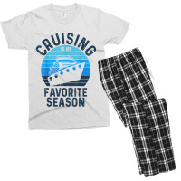 Cruising Is My Favorite Season Vacation Trip Cruise Ship Lover Gift Men's T-shirt Pajama Set | Artistshot