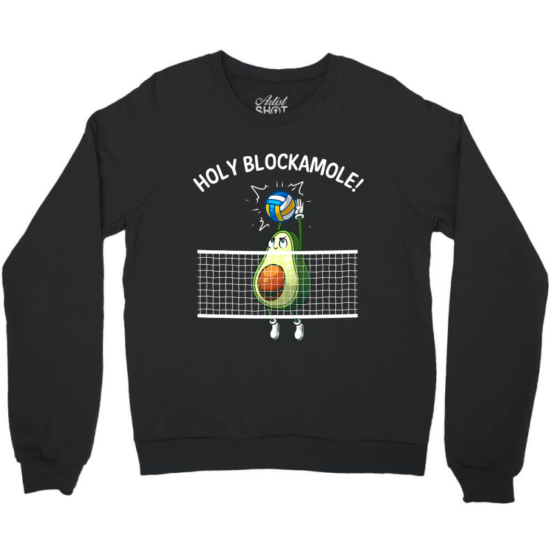 Funny Volleyball For Men Women Holy Guacamole Player Blocker T Shirt Crewneck Sweatshirt by sieuduong86 | Artistshot