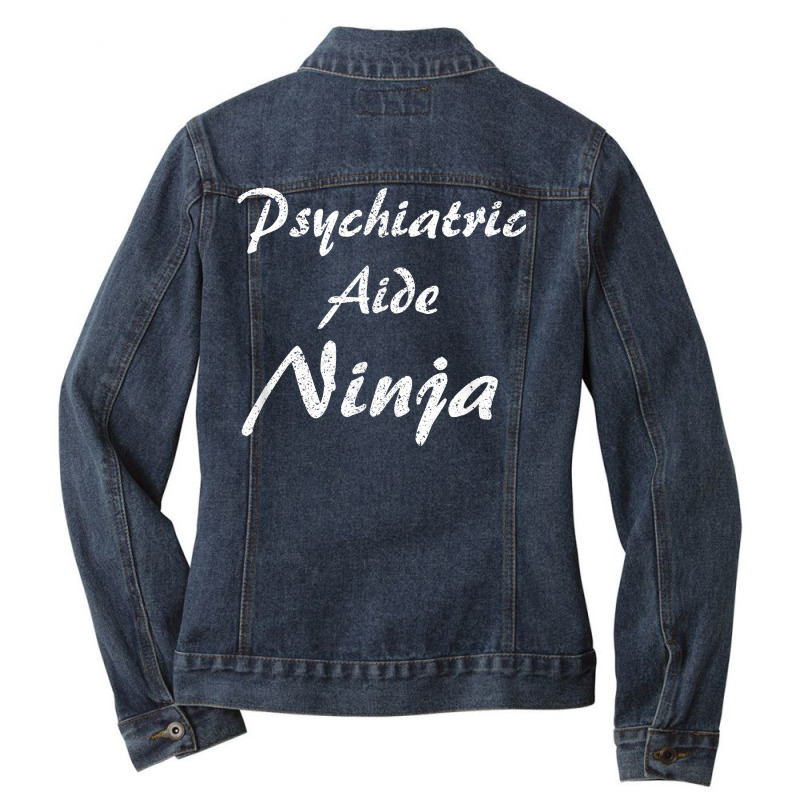 Psychiatric Aide Tshirt Job Occupation Funny Work Title T Shirt Ladies Denim Jacket by spizerrleppleq | Artistshot