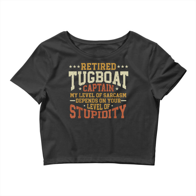 Seaman Sailor Naval Retired Tugboat Captain T Shirt Crop Top by esquezdmonene | Artistshot