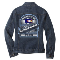 Have No Fear The Samoan Is Here Funny Samoa Home Flag T Shirt Ladies Denim Jacket | Artistshot