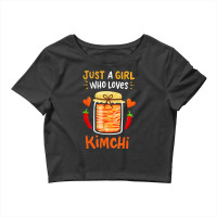 Fermented Vegetables Quote Just A Girl Who Loves Kimchi Crop Top | Artistshot