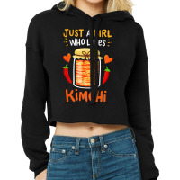 Fermented Vegetables Quote Just A Girl Who Loves Kimchi Cropped Hoodie | Artistshot