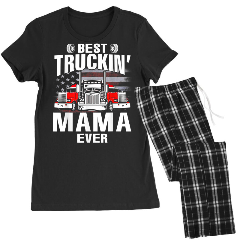 Best Truckin' Mama Ever Usa Flag Father's Day T Shirt Women's Pajamas Set by riogasehzilahiy | Artistshot