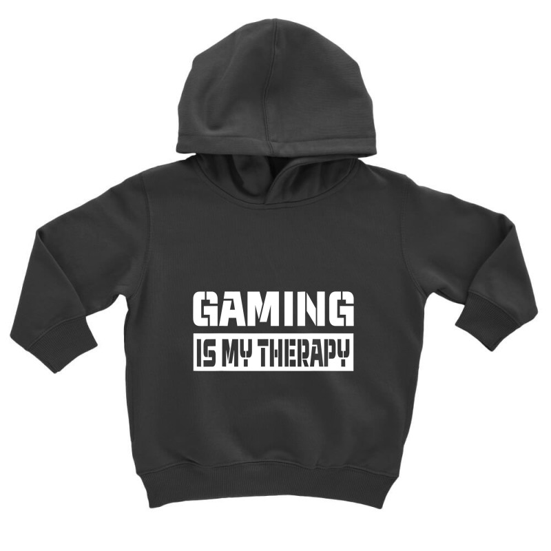 Gamer Quote Video Games Is My Therapy Video Gaming Lover Toddler Hoodie by sieuduong86 | Artistshot