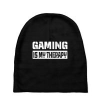 Gamer Quote Video Games Is My Therapy Video Gaming Lover Baby Beanies | Artistshot