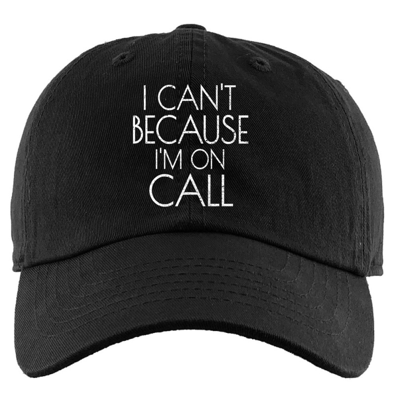 Emergency Services Xmas Gifts I Can't Because I'm On Call Gifts Men Kids Cap | Artistshot