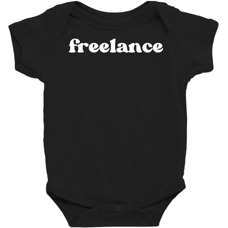 Freelance Women's Men's & Kid's T Shirt Baby Bodysuit by spizerrleppleq | Artistshot