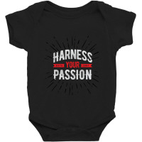 Harness Your Passion Baby Bodysuit | Artistshot