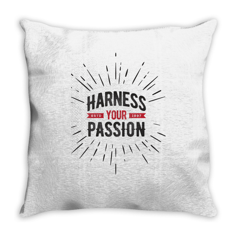 Harness Your Passion Throw Pillow | Artistshot