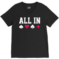 Womens Poker All In Texas Hold'em Gambling Playing Cards Gift V Neck T V-neck Tee | Artistshot