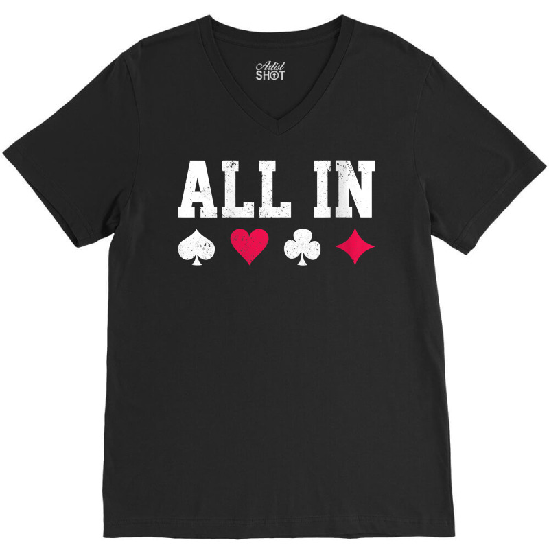 Womens Poker All In Texas Hold'em Gambling Playing Cards Gift V Neck T V-neck Tee | Artistshot