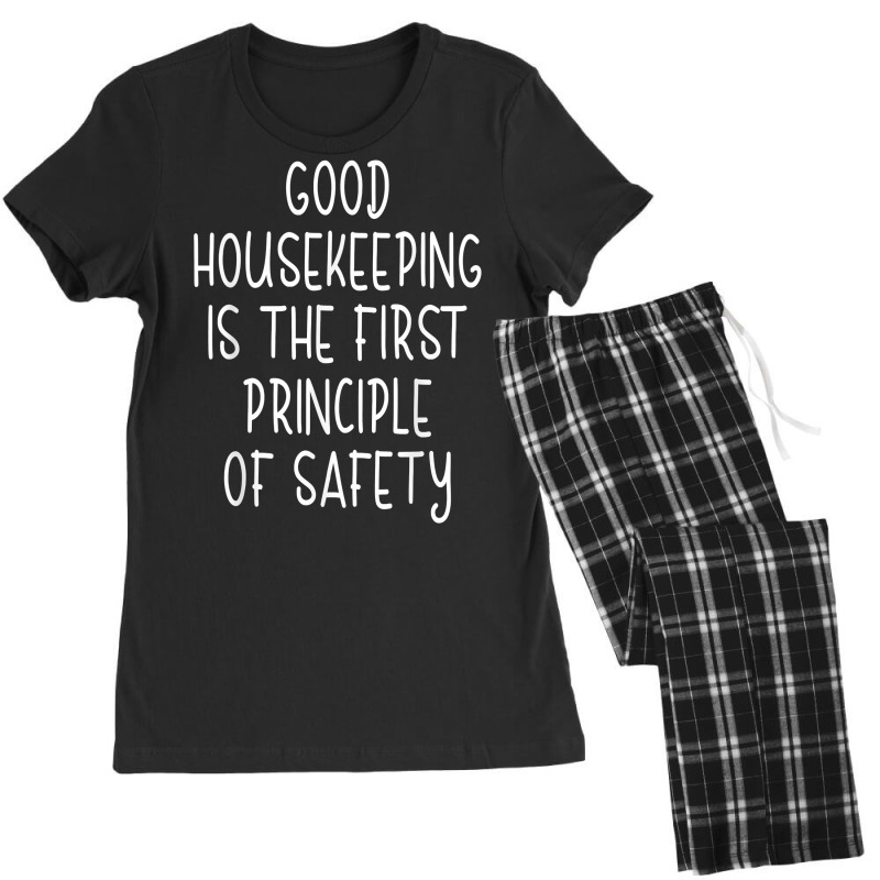 Housekeeping First Principle Of Safety Funny Housecleaner T Shirt Women's Pajamas Set by spizerrleppleq | Artistshot