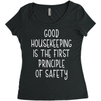 Housekeeping First Principle Of Safety Funny Housecleaner T Shirt Women's Triblend Scoop T-shirt | Artistshot