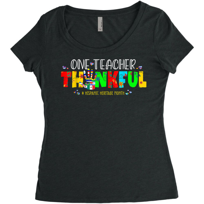 One Thankful Teacher Hispanic Heritage Month Latin American T Shirt Women's Triblend Scoop T-shirt by spizerrleppleq | Artistshot