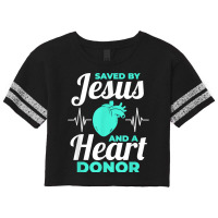 Saved By Jesus And A Heart Donor Organ Donation Awareness T Shirt Scorecard Crop Tee | Artistshot