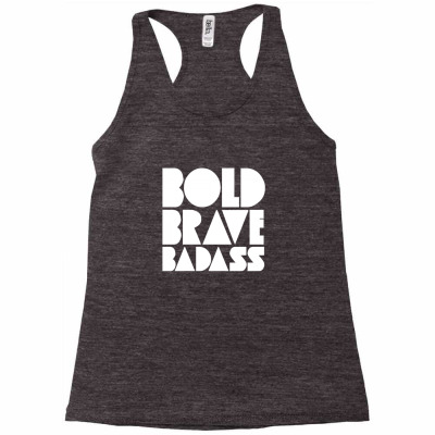 Bold Brave Badass White Racerback Tank Designed By Equinetee