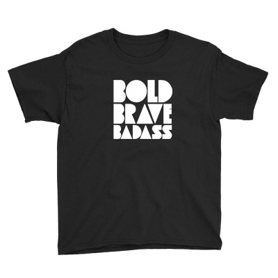 Bold Brave Badass White Youth Tee Designed By Equinetee