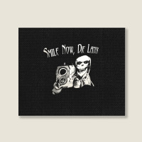 Smile Now Die Later, Smile Now Die Laters, The Smile Now Die Later, Sm Landscape Canvas Print | Artistshot