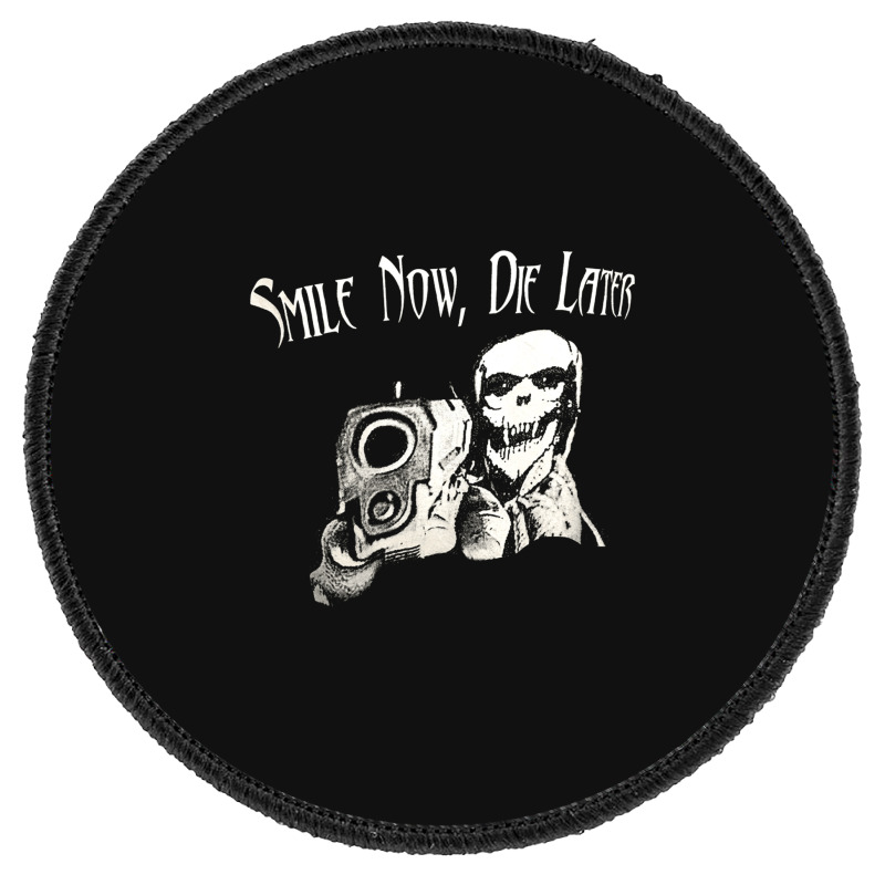 Smile Now Die Later, Smile Now Die Laters, The Smile Now Die Later, Sm Round Patch | Artistshot