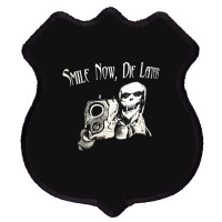 Smile Now Die Later, Smile Now Die Laters, The Smile Now Die Later, Sm Shield Patch | Artistshot