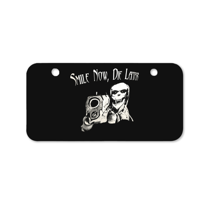 Smile Now Die Later, Smile Now Die Laters, The Smile Now Die Later, Sm Bicycle License Plate | Artistshot