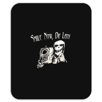 Smile Now Die Later, Smile Now Die Laters, The Smile Now Die Later, Sm Mousepad | Artistshot