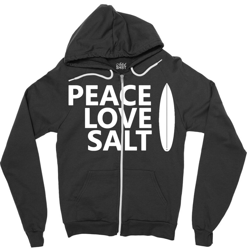 Peace Love Salt   Surfboard Zipper Hoodie | Artistshot